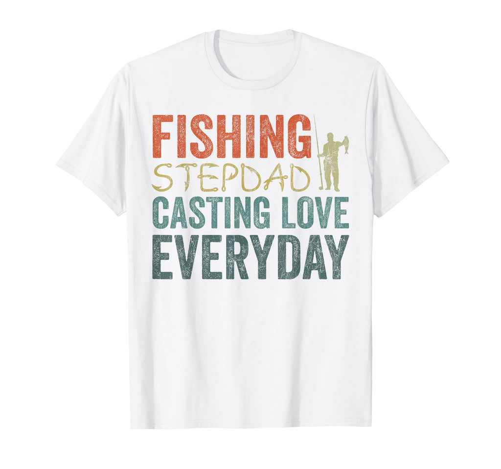 Fishing Stepdad Casting Love Everyday T-Shirt - Graphic Print Men Women - T-Shirt, Sweatshirt, Hoodie