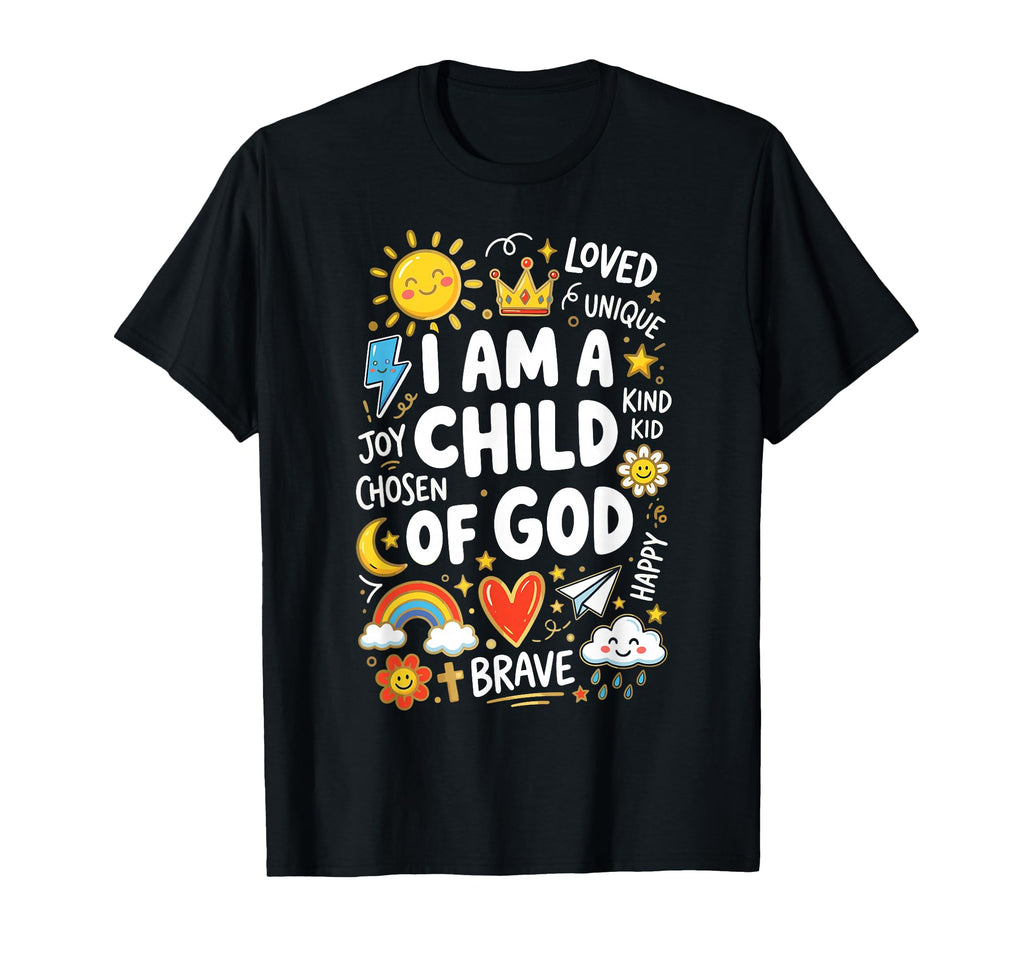 I Am Child God Loved Unique Joy Brave T-Shirt - Aesthetic Graphic Men Women - T-Shirt, Sweatshirt, Hoodie