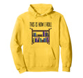 Librarian This Is How I Roll Hoodie - Custom Art Print Unisex - T-Shirt, Sweatshirt, Hoodie