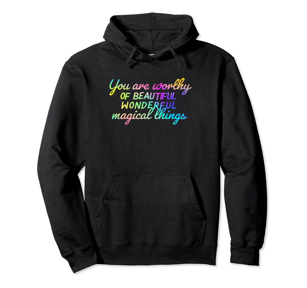 Rainbow Worthy Self Care Hoodie - Casual Everyday Wear Men Women - T-Shirt, Sweatshirt, Hoodie