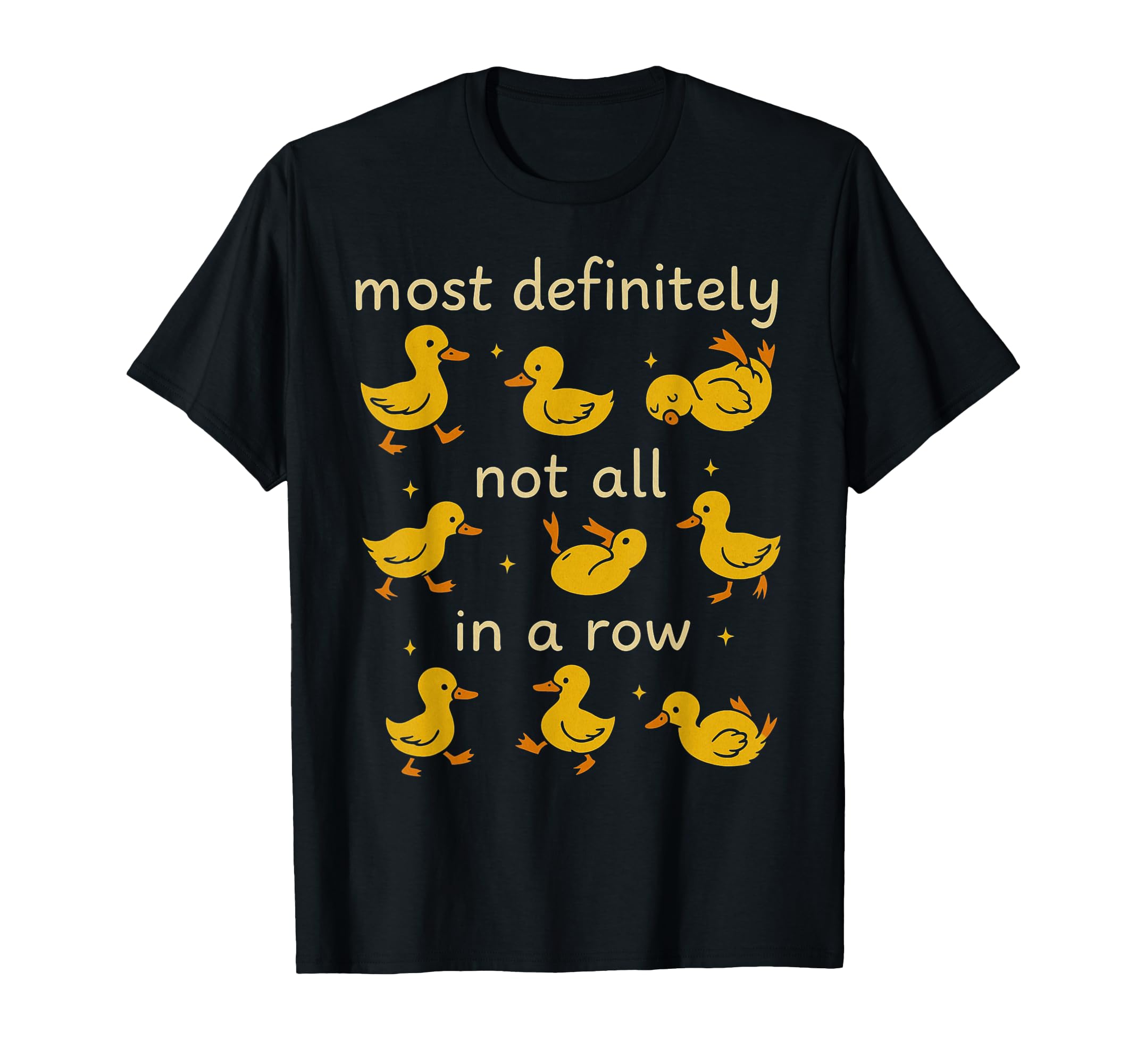 Most Definitely Not All Row Funny Duck T-Shirt - Unique Graphic Men Women - T-Shirt, Sweatshirt, Hoodie