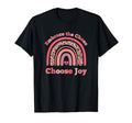 Embrace Chaos And Choose Joy Joyful T-Shirt - Novelty Apparel Men Women - T-Shirt, Sweatshirt, Hoodie