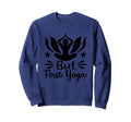 But First Yoga Meditation Morning Sweatshirt - Unique Graphic for Adults - T-Shirt, Sweatshirt, Hoodie