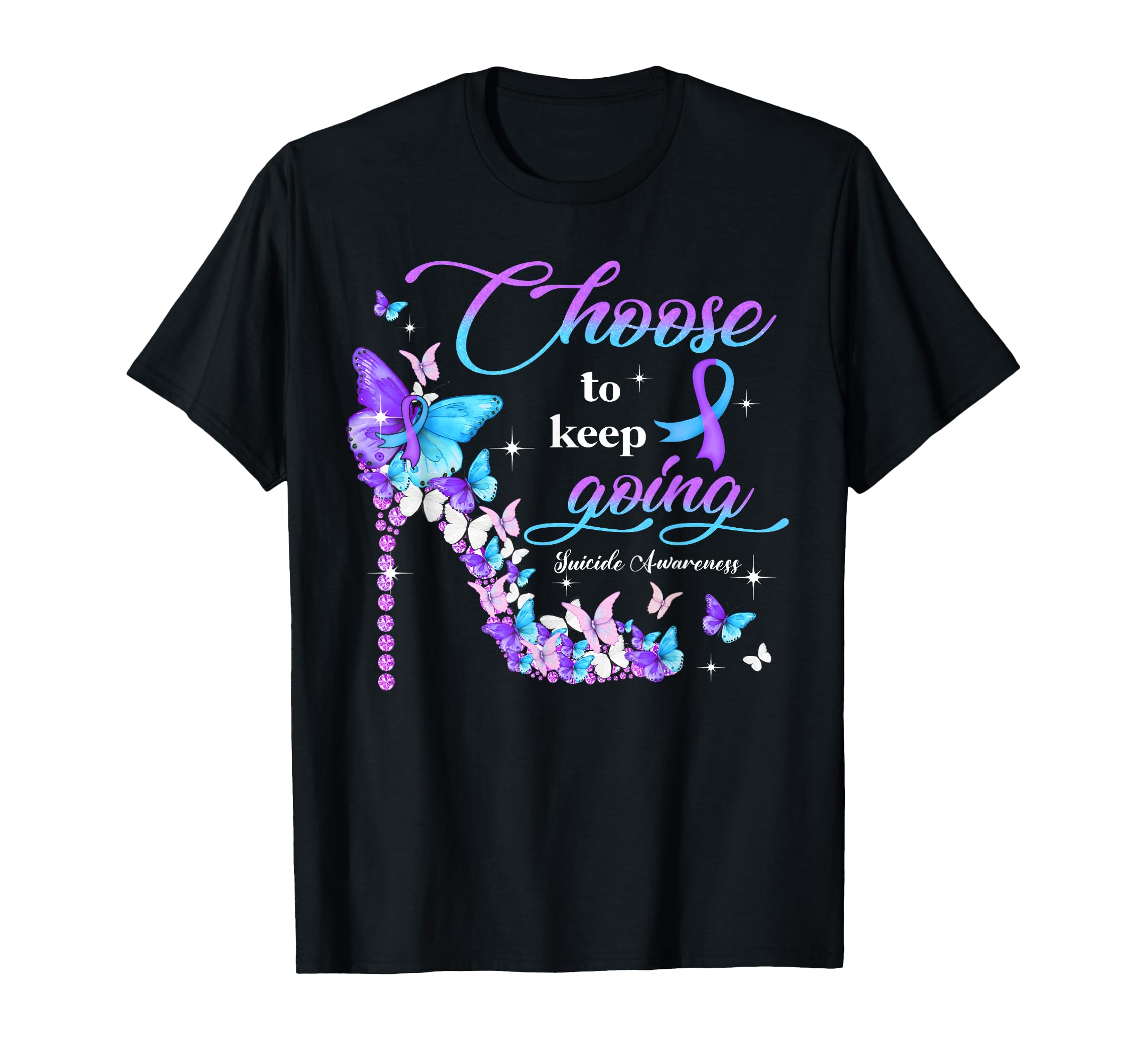 Choose To Keep Going Suicide Awareness T-Shirt - Fun Novelty Design Unisex - T-Shirt, Sweatshirt, Hoodie
