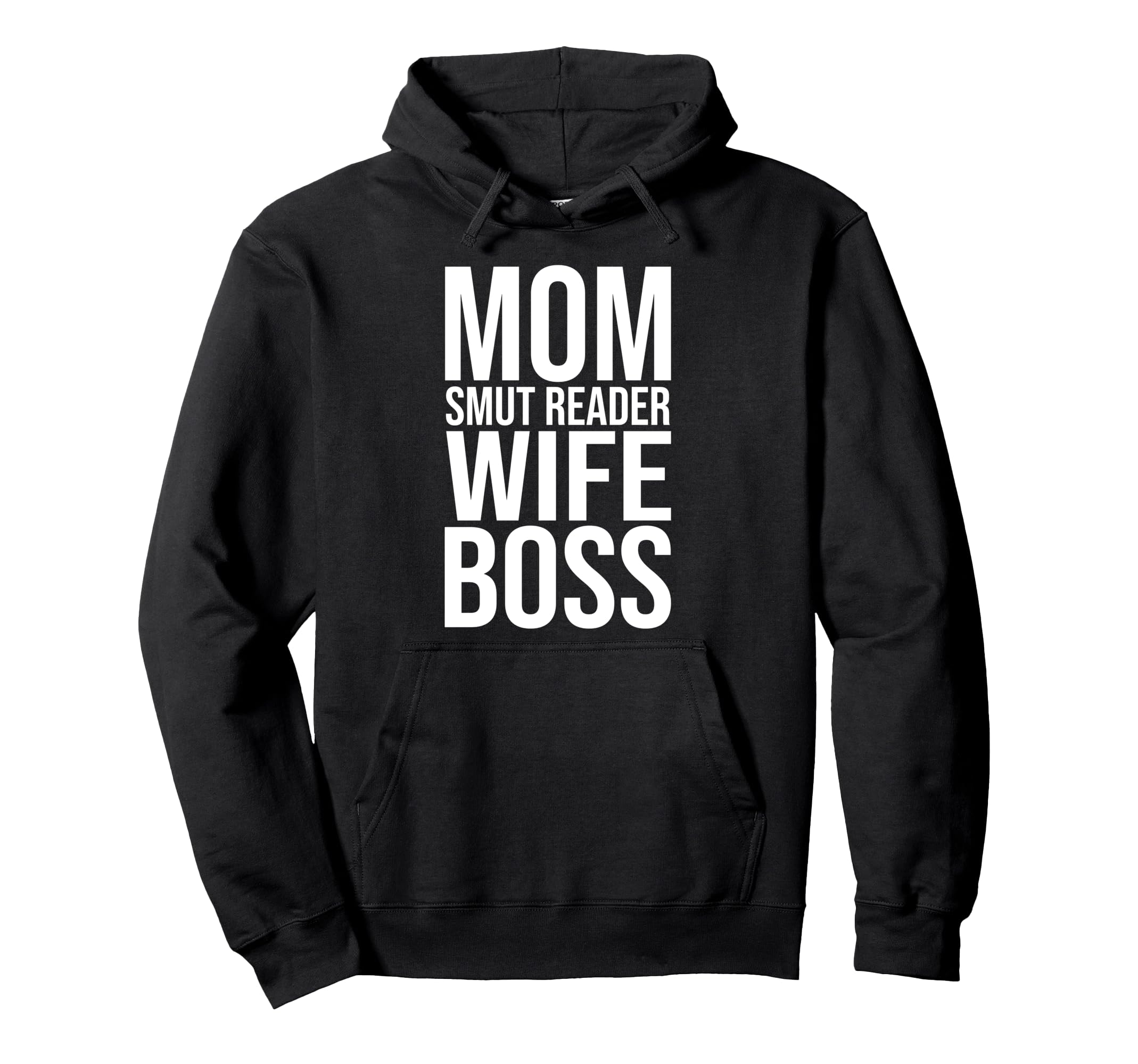 Smut Mom Smut Reader Wife Boss Smutty Hoodie - Novelty Apparel for Adults - T-Shirt, Sweatshirt, Hoodie