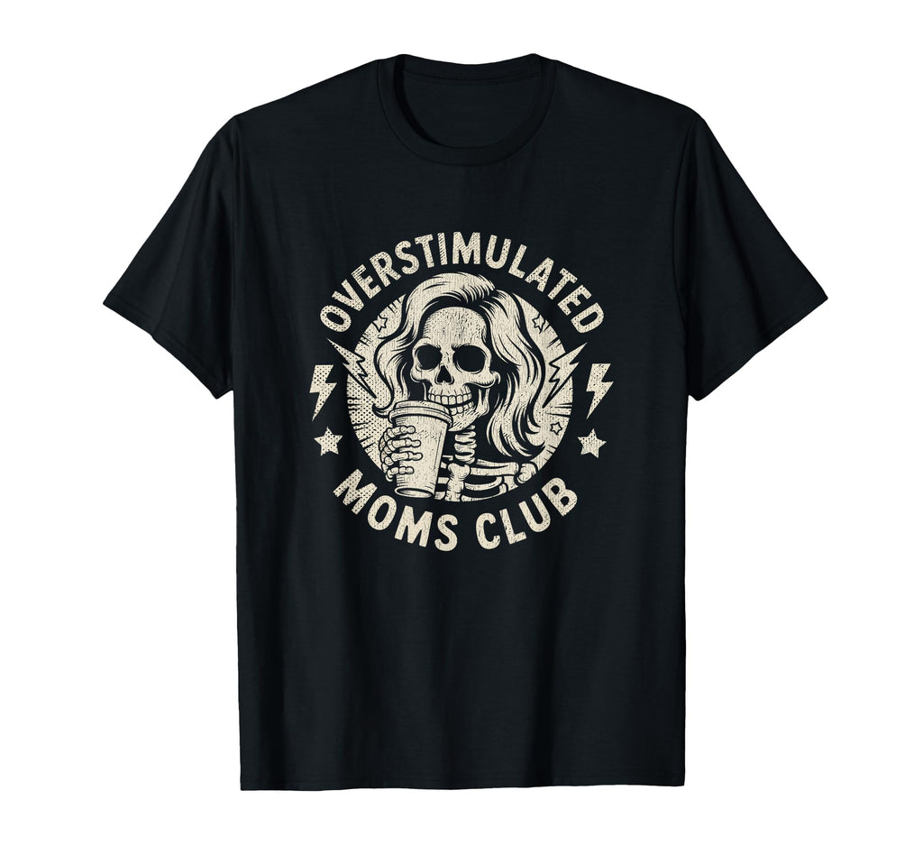 Overstimulated Moms Club Neurodivergent T-Shirt - Minimalist Print Unisex - T-Shirt, Sweatshirt, Hoodie