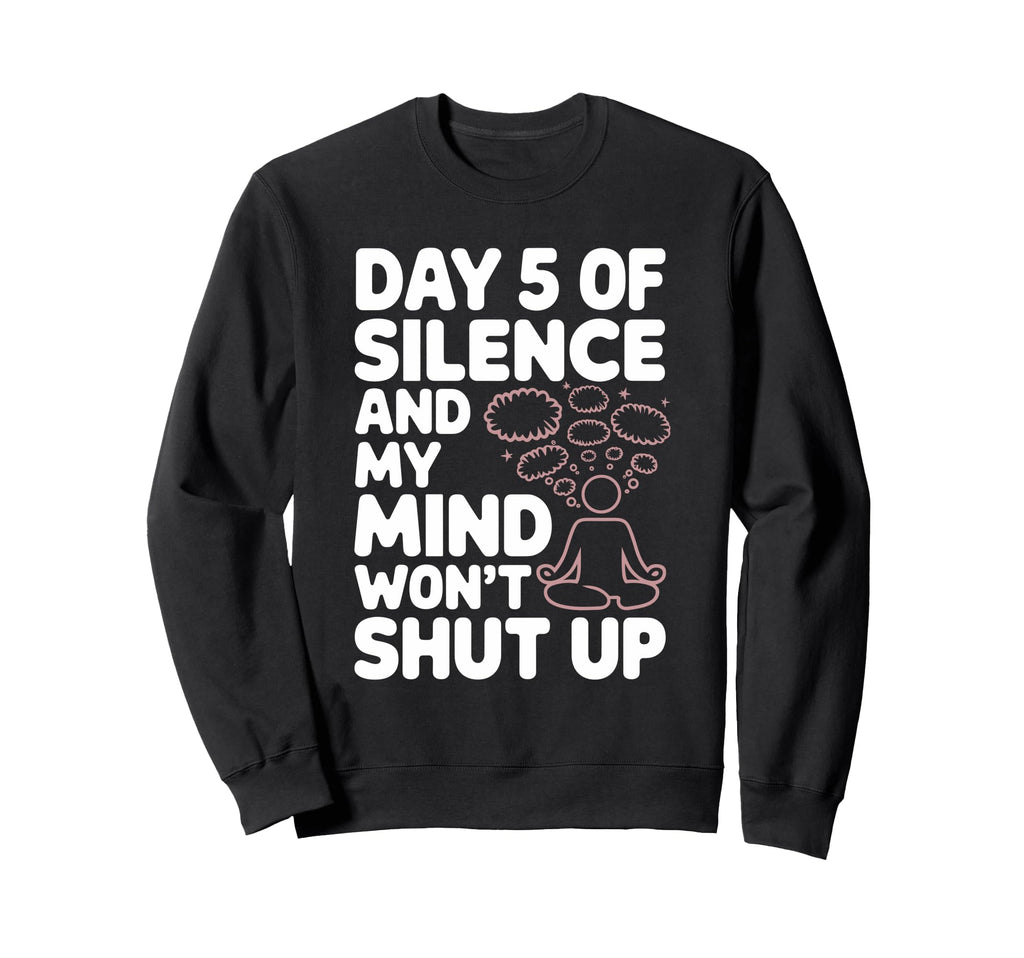 Silent Retreat Participants Mindfulness Sweatshirt - Unique Graphic Unisex - T-Shirt, Sweatshirt, Hoodie