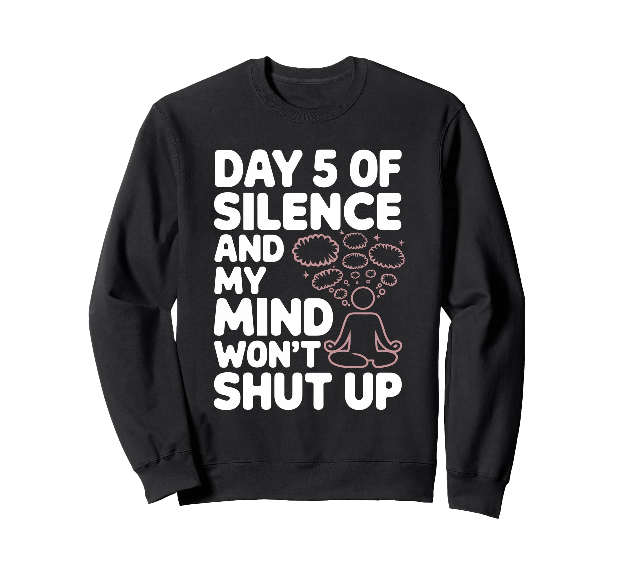 Silent Retreat Participants Mindfulness Sweatshirt - Unique Graphic Unisex - T-Shirt, Sweatshirt, Hoodie
