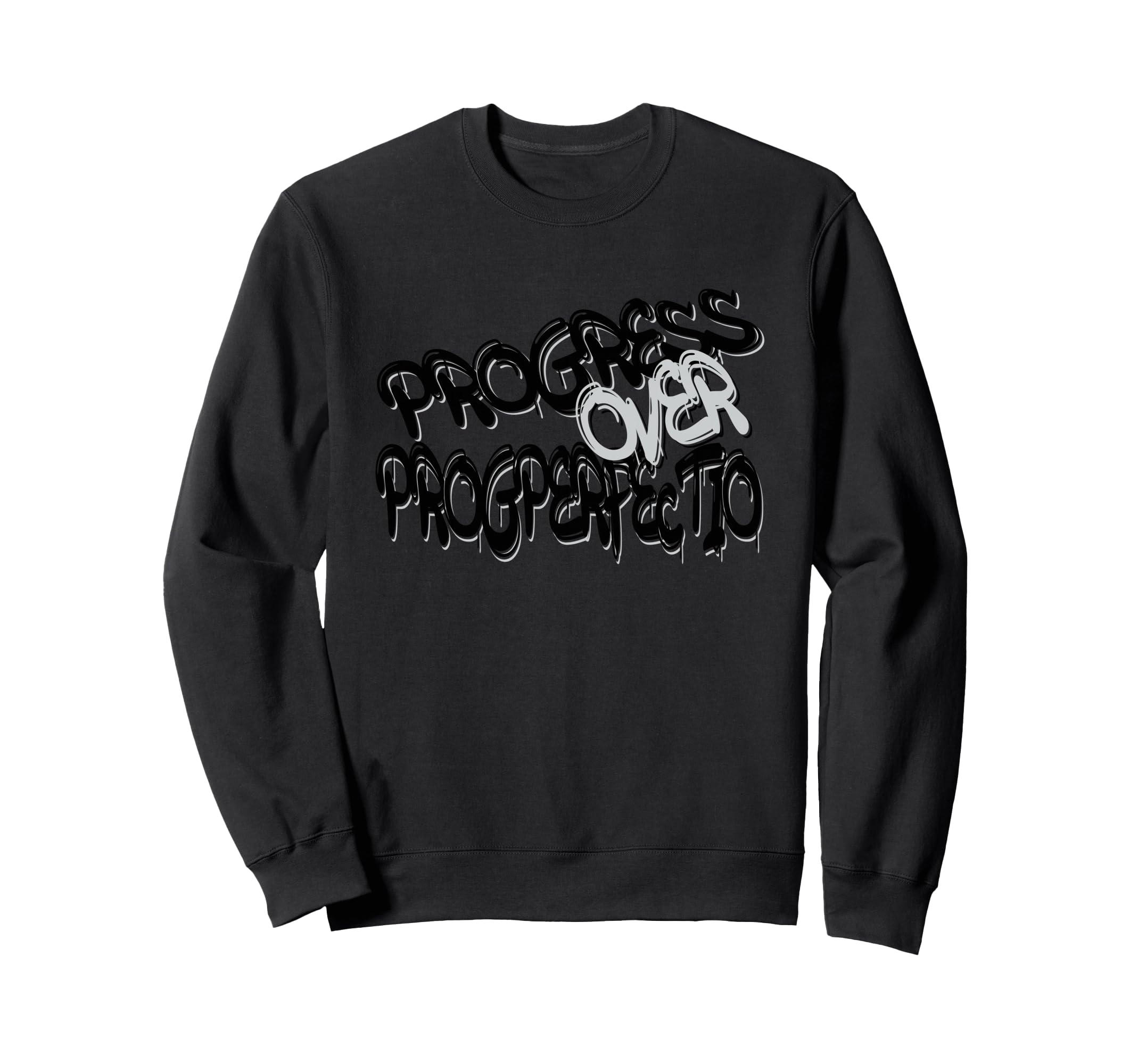 Progress Over Perfection Motivational Sweatshirt - Graphic Print for Adults - T-Shirt, Sweatshirt, Hoodie
