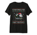 Overstimulated But Festive Holiday T-Shirt - Graphic Print for Adults - T-Shirt, Sweatshirt, Hoodie