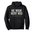 Be Your Best You Live Laugh Love Hoodie - Minimalist Print for Adults - T-Shirt, Sweatshirt, Hoodie