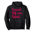Counsel Self Care Repeat Counselor Gift Hoodie - Graphic Print Men Women - T-Shirt, Sweatshirt, Hoodie