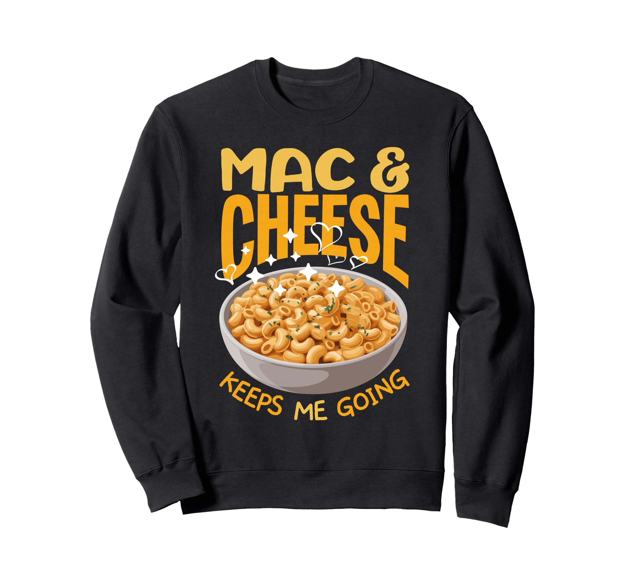 Mac Cheese Keeps Me Going Sweatshirt - Trendy Graphic Men Women - T-Shirt, Sweatshirt, Hoodie