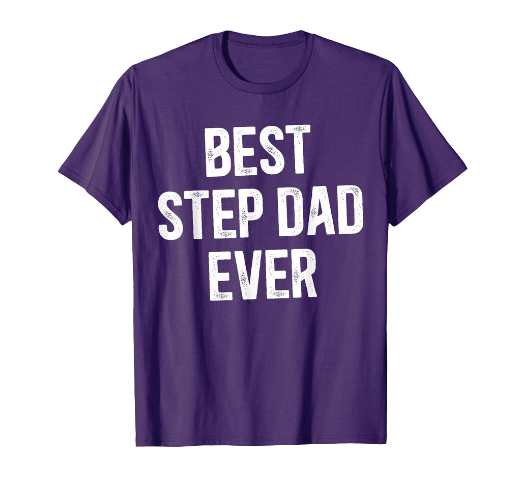 Best Step Dad Ever Best Stepdad Ever T-Shirt - Graphic Print Men Women - T-Shirt, Sweatshirt, Hoodie