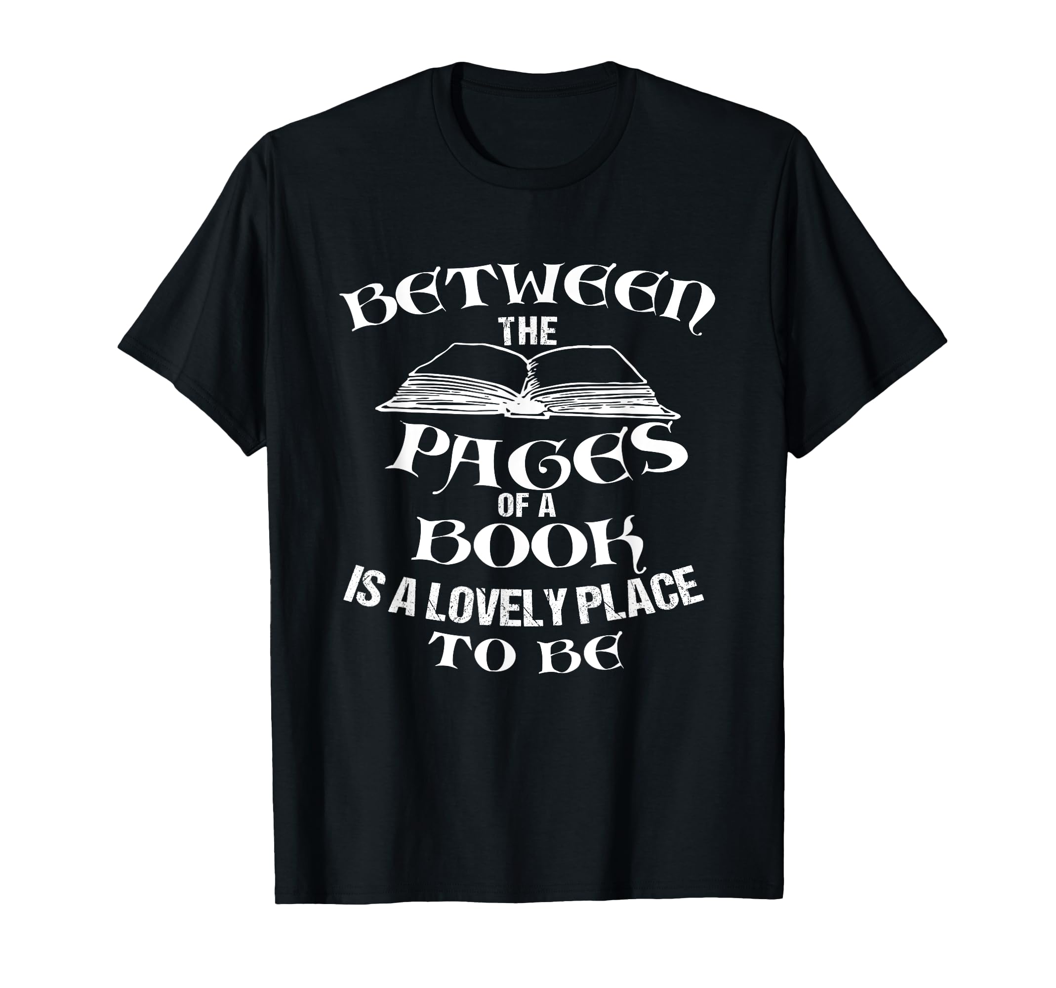 Funny Between Pages Book Is Lovely Place T-Shirt - Custom Art Print Unisex - T-Shirt, Sweatshirt, Hoodie