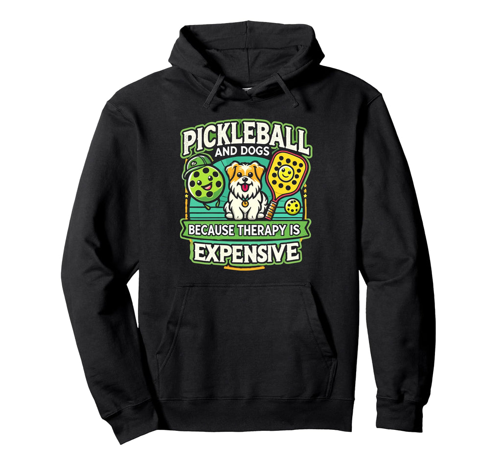 Pickleball And Dogs Because Therapy Hoodie - Aesthetic Graphic for Adults - T-Shirt, Sweatshirt, Hoodie