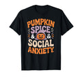 Pumpkin Spice Social Anxiety Fall T-Shirt - Aesthetic Graphic Unisex - T-Shirt, Sweatshirt, Hoodie