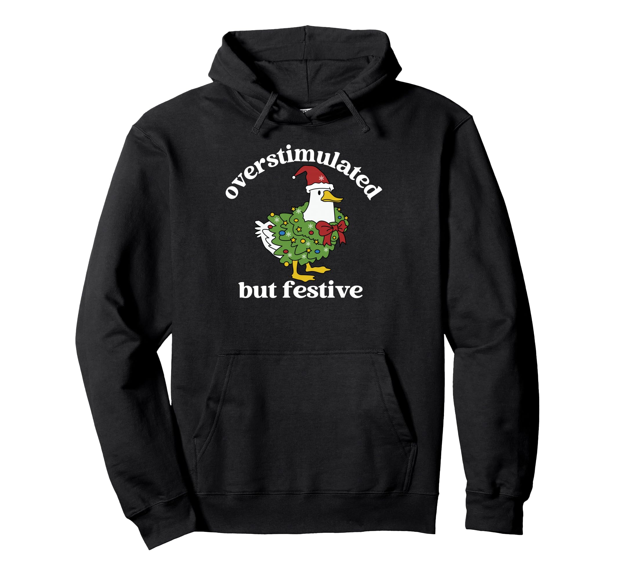 Funny Santa Goose Overstimulated But Hoodie - Streetwear Style Unisex - T-Shirt, Sweatshirt, Hoodie