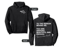To Person Behind Me You Are Amazing Hoodie - Fun Novelty Design Unisex - T-Shirt, Sweatshirt, Hoodie