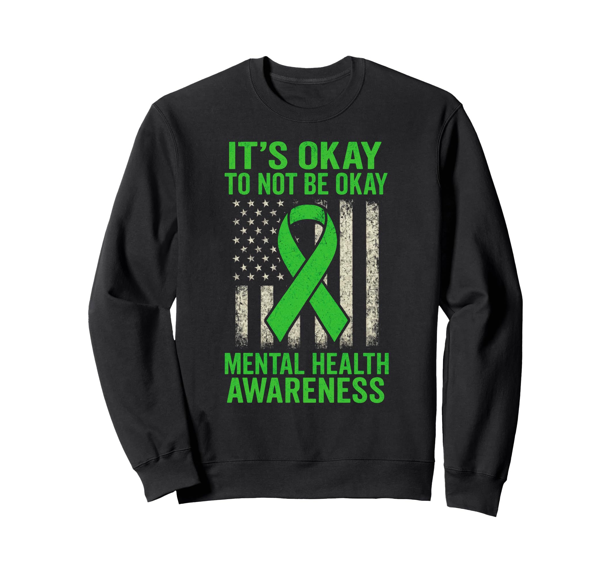 Its Okay To Not Be Okay American Sweatshirt - Novelty Apparel for Adults - T-Shirt, Sweatshirt, Hoodie