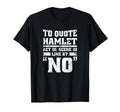 To Hamlet Act Iii Scene Iii Line 87 No T-Shirt - Custom Art Print Unisex - T-Shirt, Sweatshirt, Hoodie