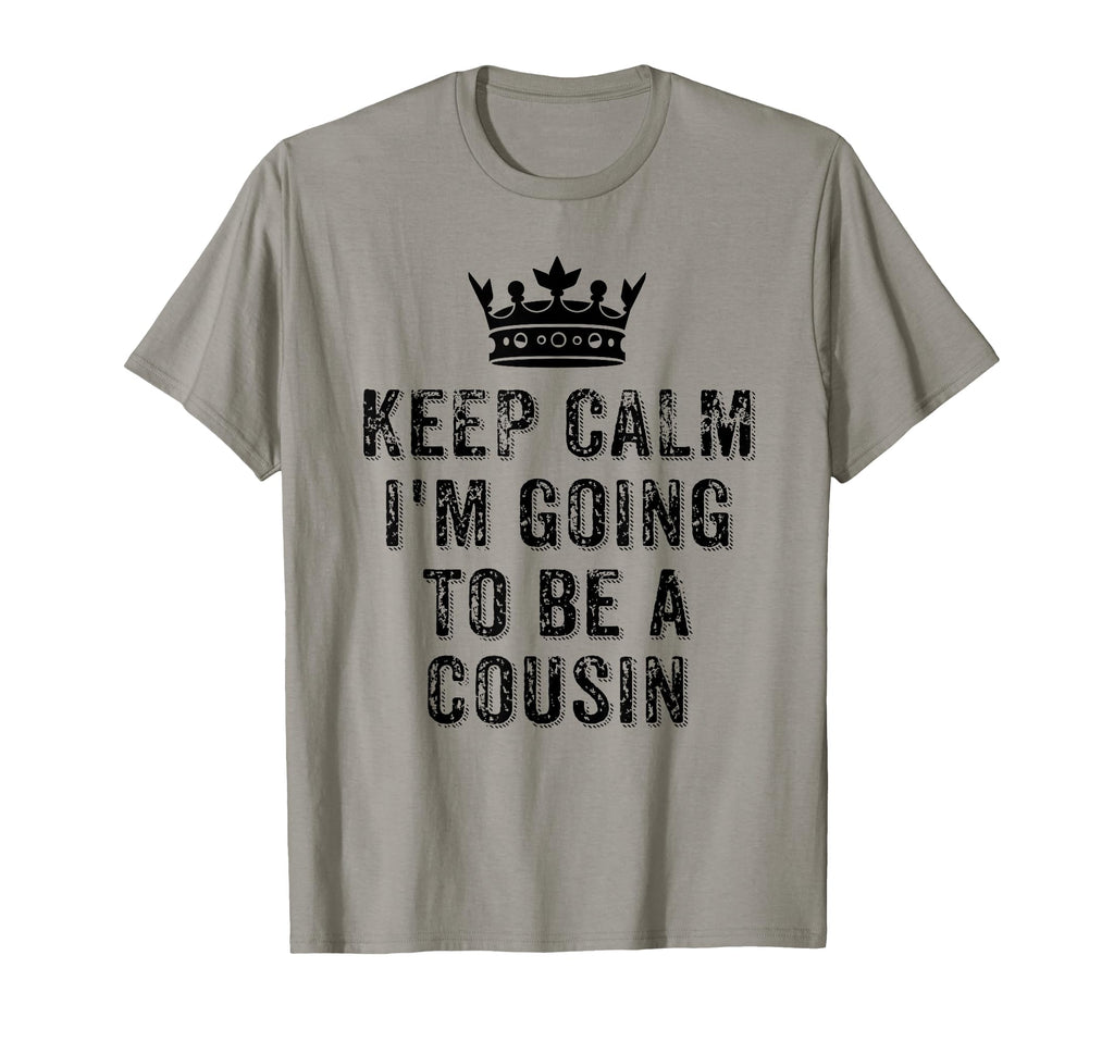 I Cant Keep Calm Im Going To Be Cousin T-Shirt - Minimalist Print Unisex - T-Shirt, Sweatshirt, Hoodie