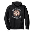 Dont Talk To Me When Im Overstimulated Hoodie - Unique Graphic Unisex - T-Shirt, Sweatshirt, Hoodie