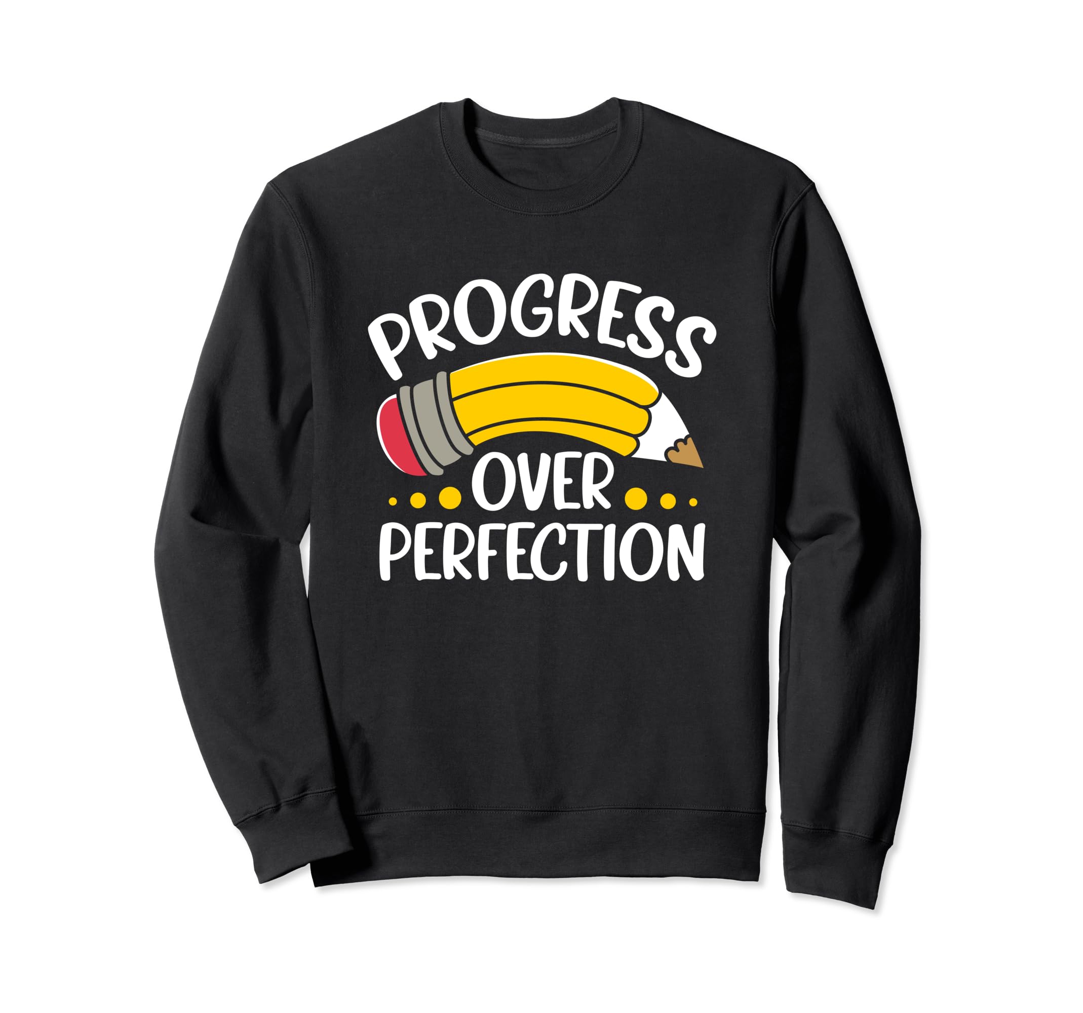 Life Motivational Progress Over Sweatshirt - Trendy Graphic Men Women - T-Shirt, Sweatshirt, Hoodie