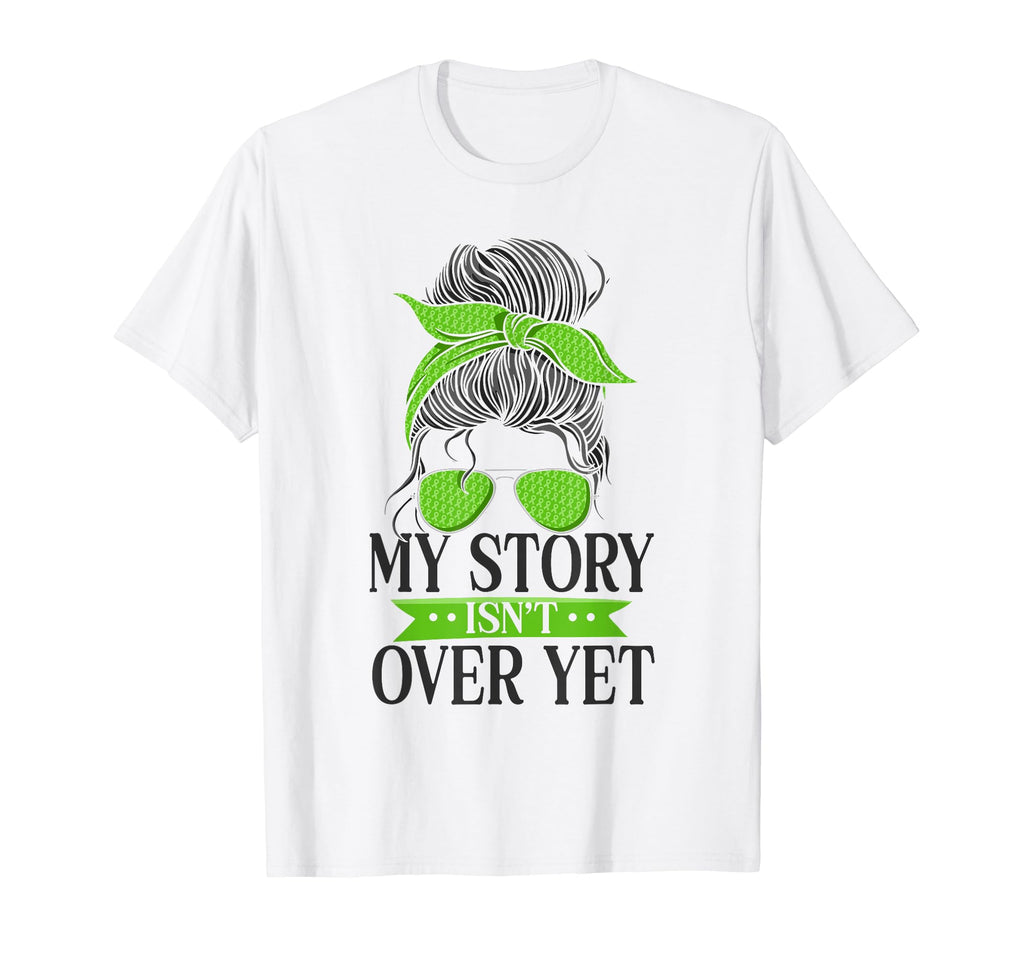 My Story Isnt Over Yet Green Mental T-Shirt - Aesthetic Graphic for Adults - T-Shirt, Sweatshirt, Hoodie