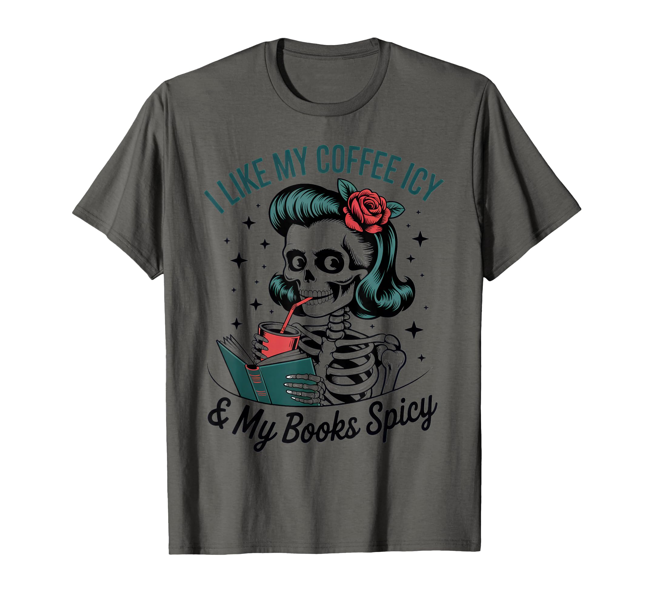 I Like My Coffee Icy My Books Spicy Reader T-Shirt - Trendy Graphic Unisex - T-Shirt, Sweatshirt, Hoodie