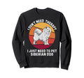 I Dont Need Therapy I Just Need To Sweatshirt - Minimalist Print Men Women - T-Shirt, Sweatshirt, Hoodie