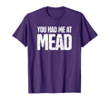 Mead Funny English Literature Beowulf T-Shirt - Novelty Apparel Unisex - T-Shirt, Sweatshirt, Hoodie