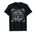 I Cant Keep Calm Im Going To Be T-Shirt - Casual Everyday Wear Unisex - T-Shirt, Sweatshirt, Hoodie