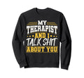 Mental Health And Wellbeing Go To Sweatshirt - Trendy Graphic Men Women - T-Shirt, Sweatshirt, Hoodie