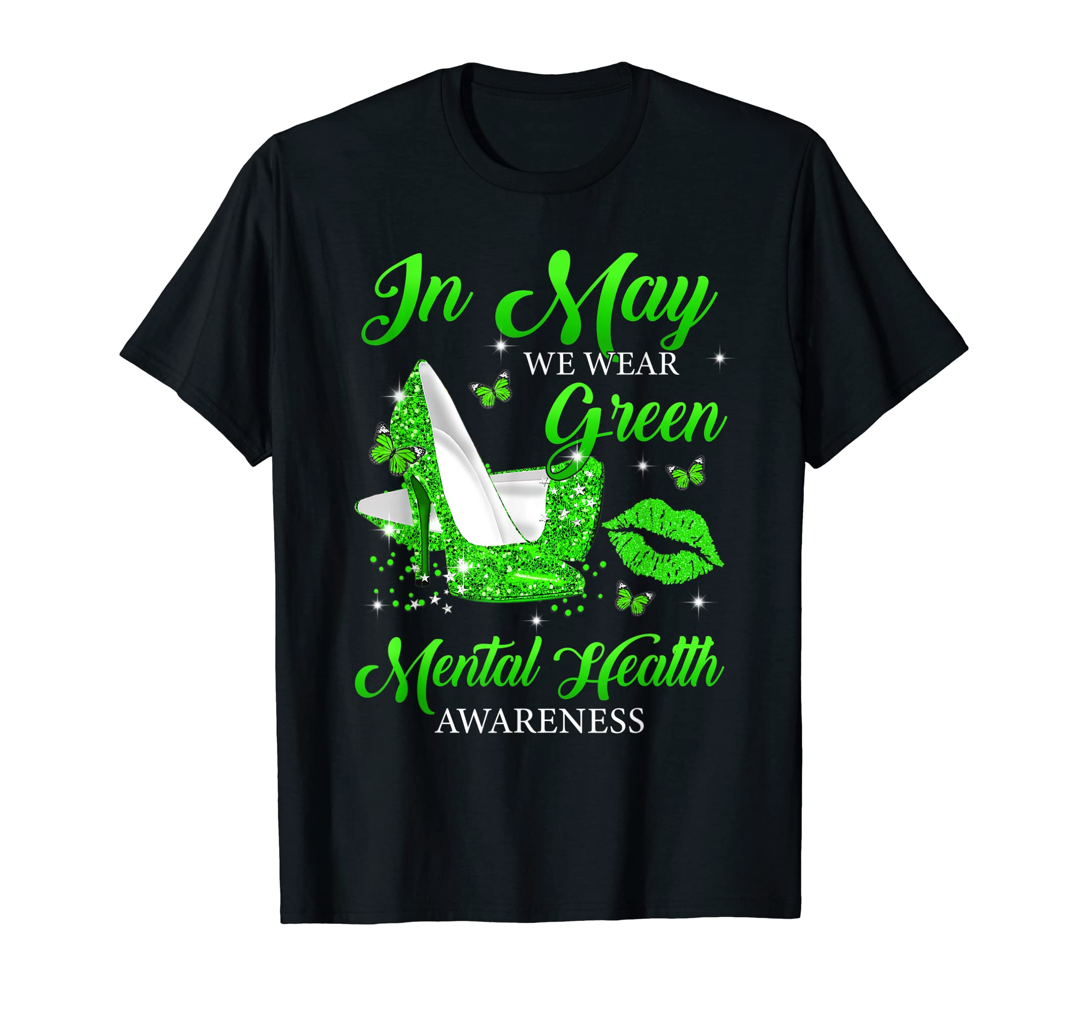 May We Wear Green High Heels Mental T-Shirt - Aesthetic Graphic Unisex - T-Shirt, Sweatshirt, Hoodie