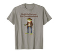 Hold Partner Im Overstimulated Funny T-Shirt - Custom Art Print Men Women - T-Shirt, Sweatshirt, Hoodie