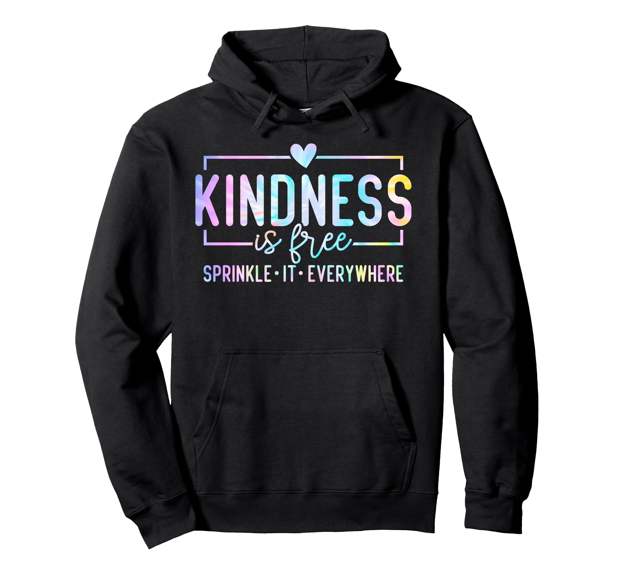 Kindness Is Free Sprinkle It Hoodie - Casual Everyday Wear for Adults - T-Shirt, Sweatshirt, Hoodie