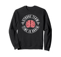 Stroke Team Time Is Brain Neuro Sweatshirt - Unique Graphic Unisex - T-Shirt, Sweatshirt, Hoodie