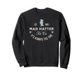 Mad Hatter Alice Wonderland Book Lover Sweatshirt - Minimalist Print Unisex - T-Shirt, Sweatshirt, Hoodie