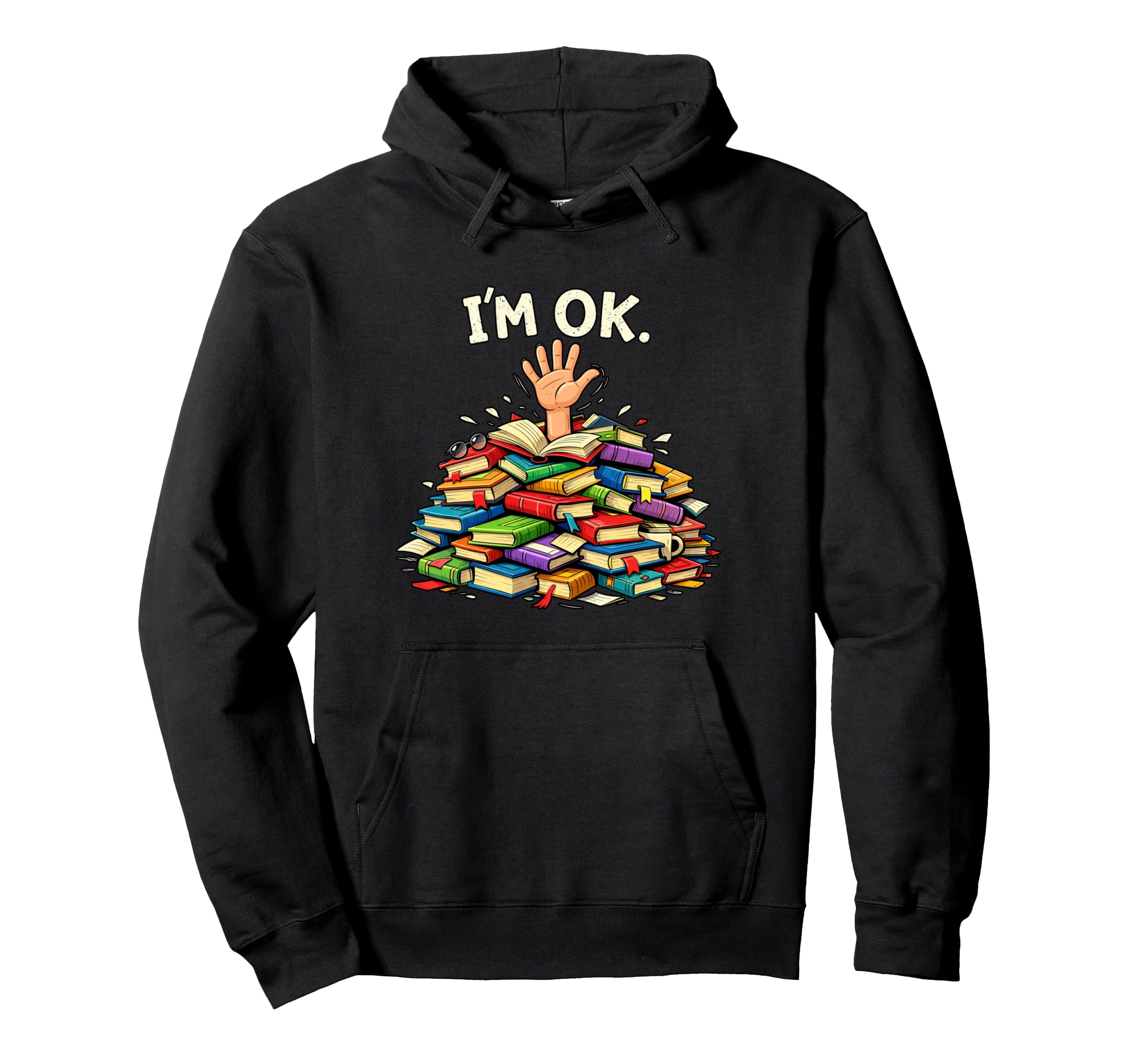Books Lover Im Ok Funny Bookworm Hoodie - Unique Graphic for Adults - T-Shirt, Sweatshirt, Hoodie