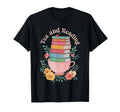 Tea And Reading Lover Bookish T-Shirt - Graphic Print Unisex - T-Shirt, Sweatshirt, Hoodie