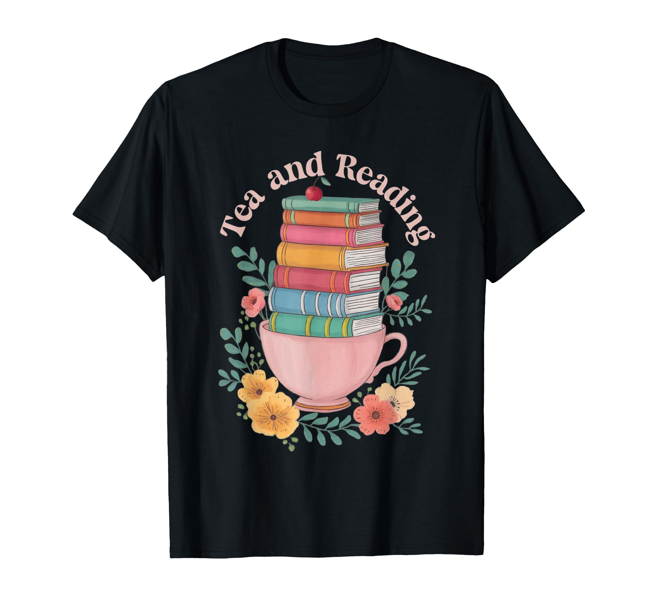 Tea And Reading Lover Bookish T-Shirt - Graphic Print Unisex - T-Shirt, Sweatshirt, Hoodie