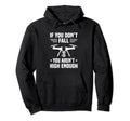 If You Dont Fall You Arent High Enough Hoodie - Aesthetic Graphic Unisex - T-Shirt, Sweatshirt, Hoodie