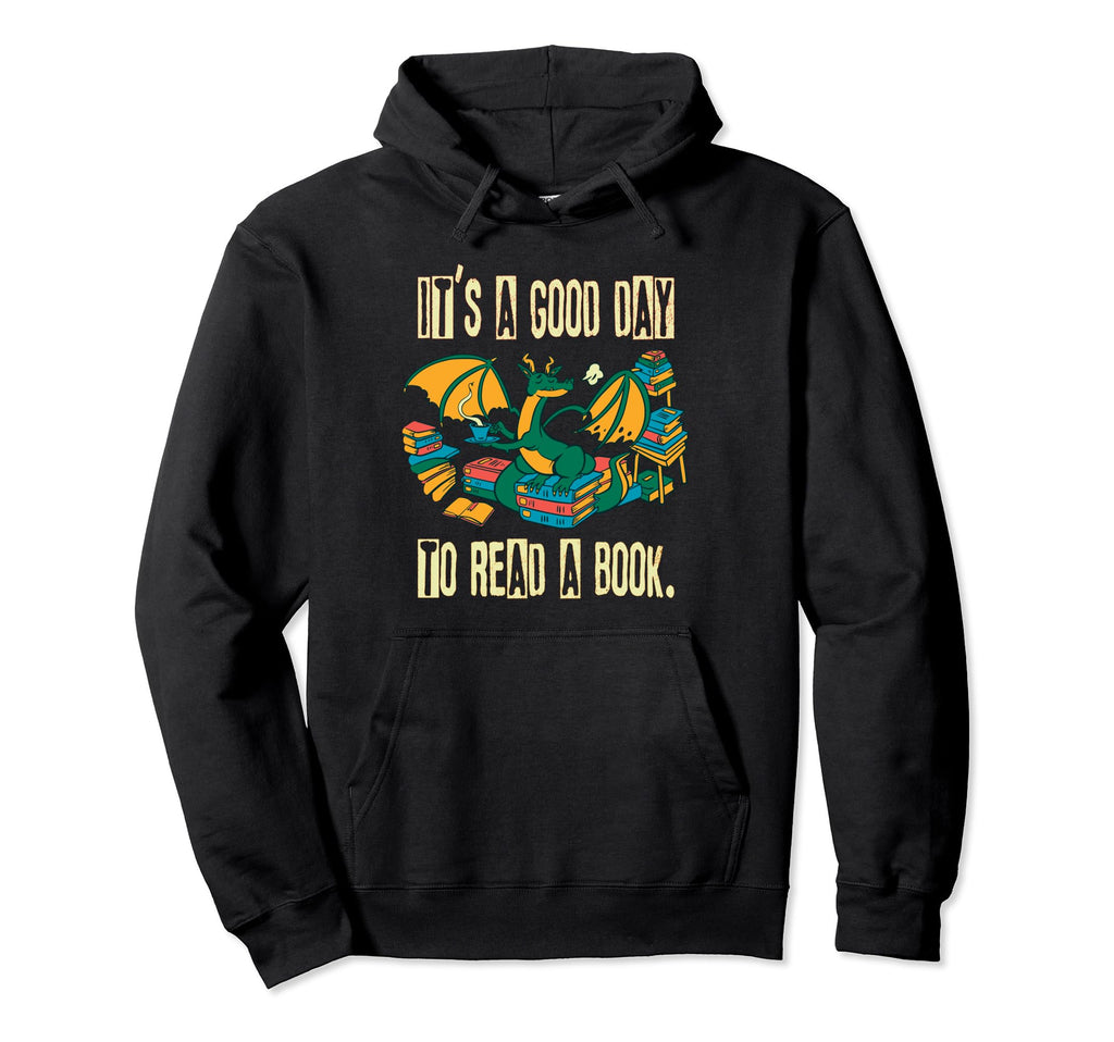 Its Good Day To Read Book Bookworm Book Hoodie - Custom Art Print Unisex - T-Shirt, Sweatshirt, Hoodie