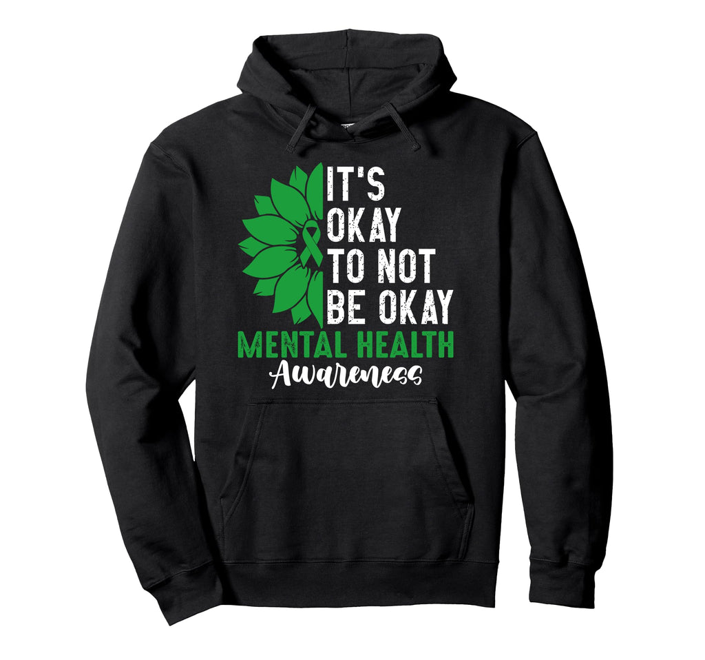 Its Okay Not To Be Okay Mental Health Hoodie - Aesthetic Graphic Unisex - T-Shirt, Sweatshirt, Hoodie