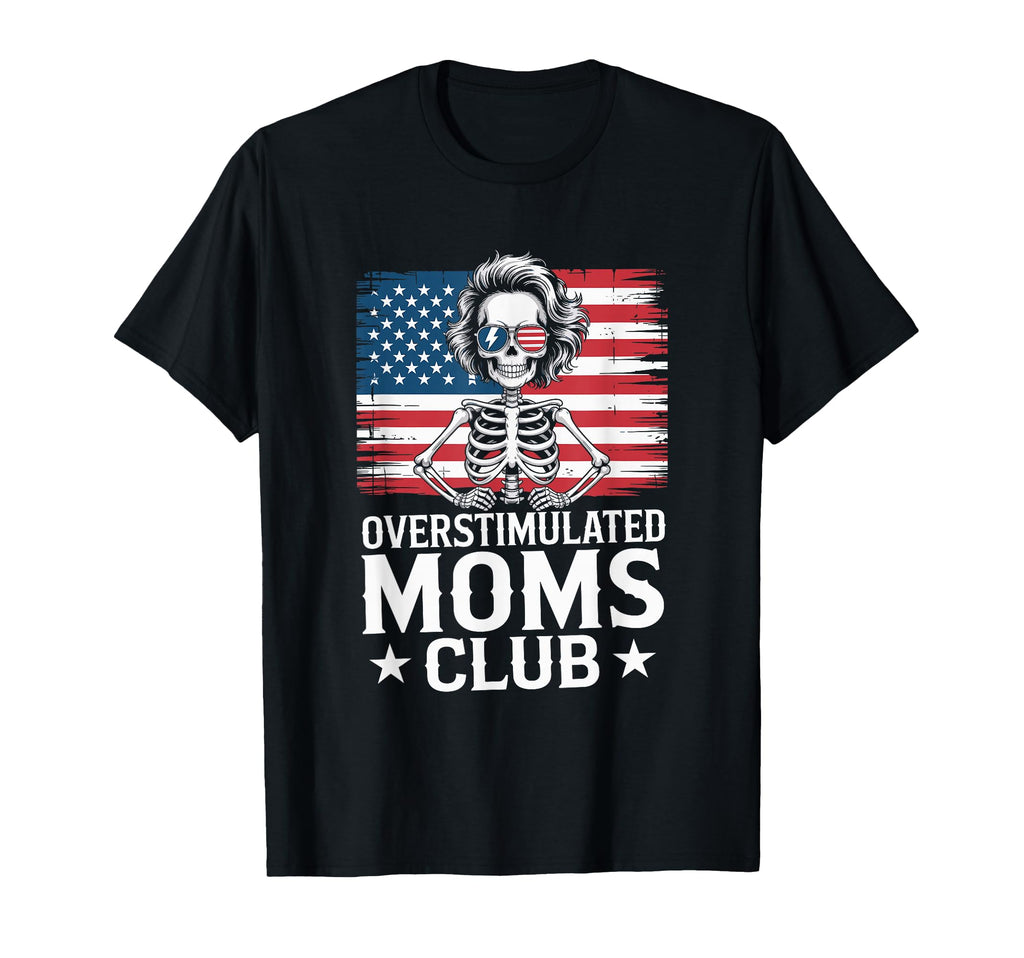 Overstimulated Moms Club Mothers Day T-Shirt - Unique Graphic for Adults - T-Shirt, Sweatshirt, Hoodie