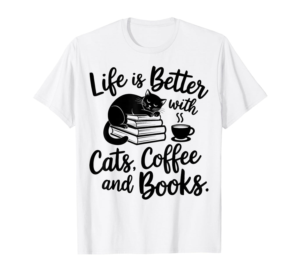 Funny Life Is Better Cats Coffee And T-Shirt - Streetwear Style for Adults - T-Shirt, Sweatshirt, Hoodie