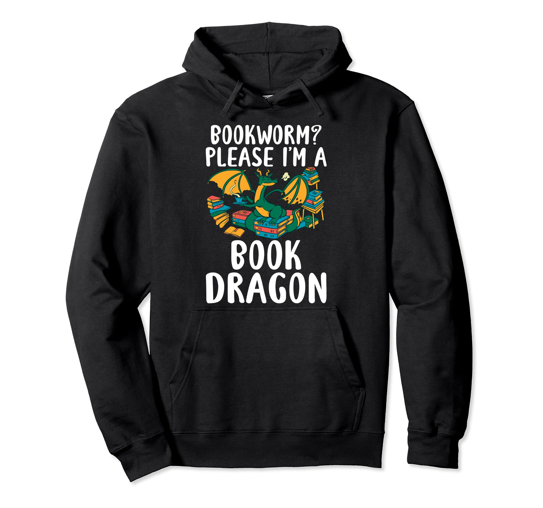 Bookworm Please Im Book Dragon Hoodie - Unique Graphic Unisex - T-Shirt, Sweatshirt, Hoodie