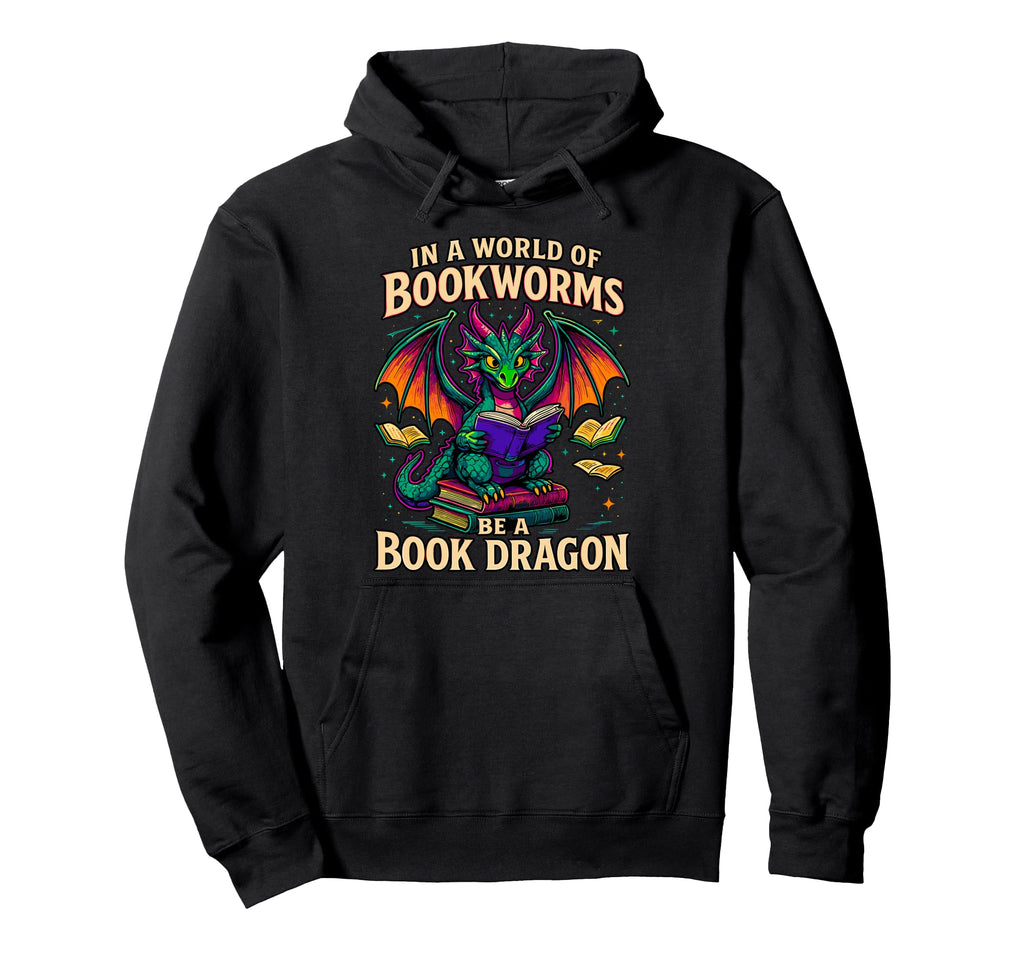 World Bookworms Be Book Dragon Reading Hoodie - Streetwear Style Unisex - T-Shirt, Sweatshirt, Hoodie