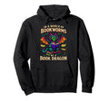 World Bookworms Be Book Dragon Reading Hoodie - Streetwear Style Unisex - T-Shirt, Sweatshirt, Hoodie